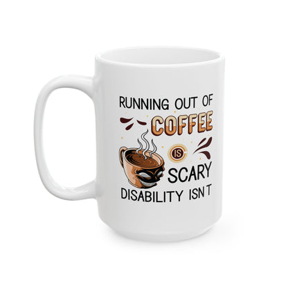 Funny Coffee Disability Awareness Mug – White Ceramic Gift for Coffee Lovers & Advocates