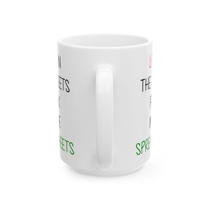 Lady In The Streets Freak In The Spreadsheets White Mug, (11oz, 15oz)