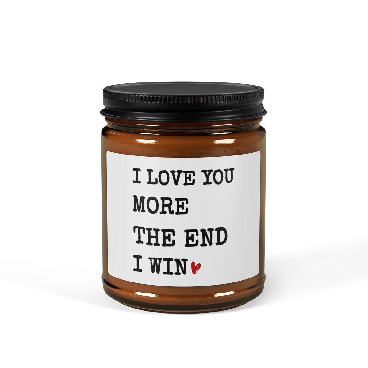 I Love You More Candle – The End I Win – Romantic Amber Jar Gift with Heart Funny Love Candle for Couples