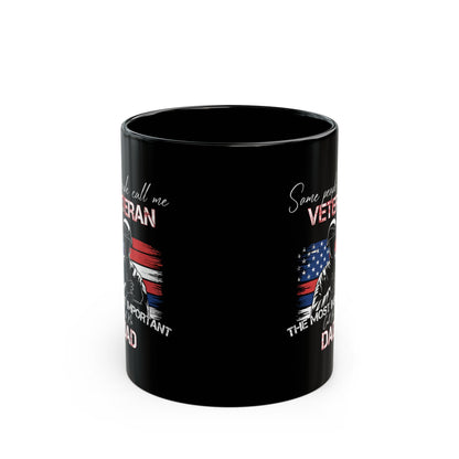 Veteran Dad Mug – Some People Call Me Veteran Patriotic Coffee Cup Gift