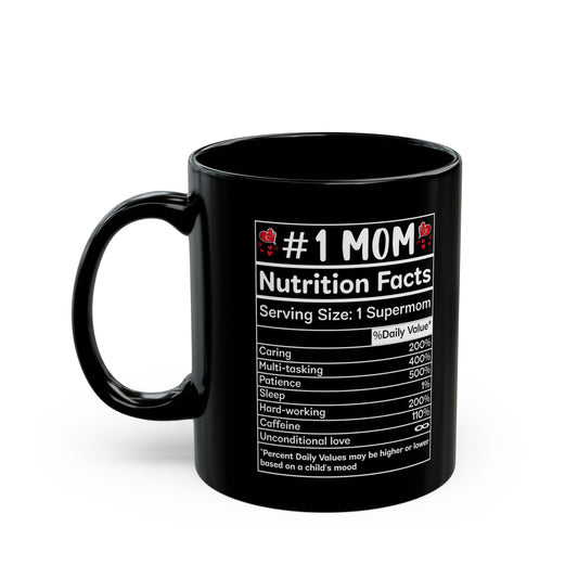 mom nutrition facts Black Mug (11oz, 15oz)