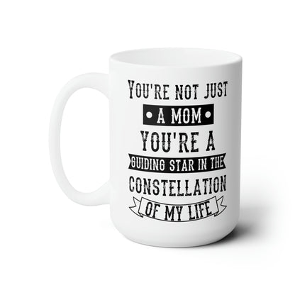 You’re Not Just a Mom Mug – Heartfelt Gift for Mother’s Day