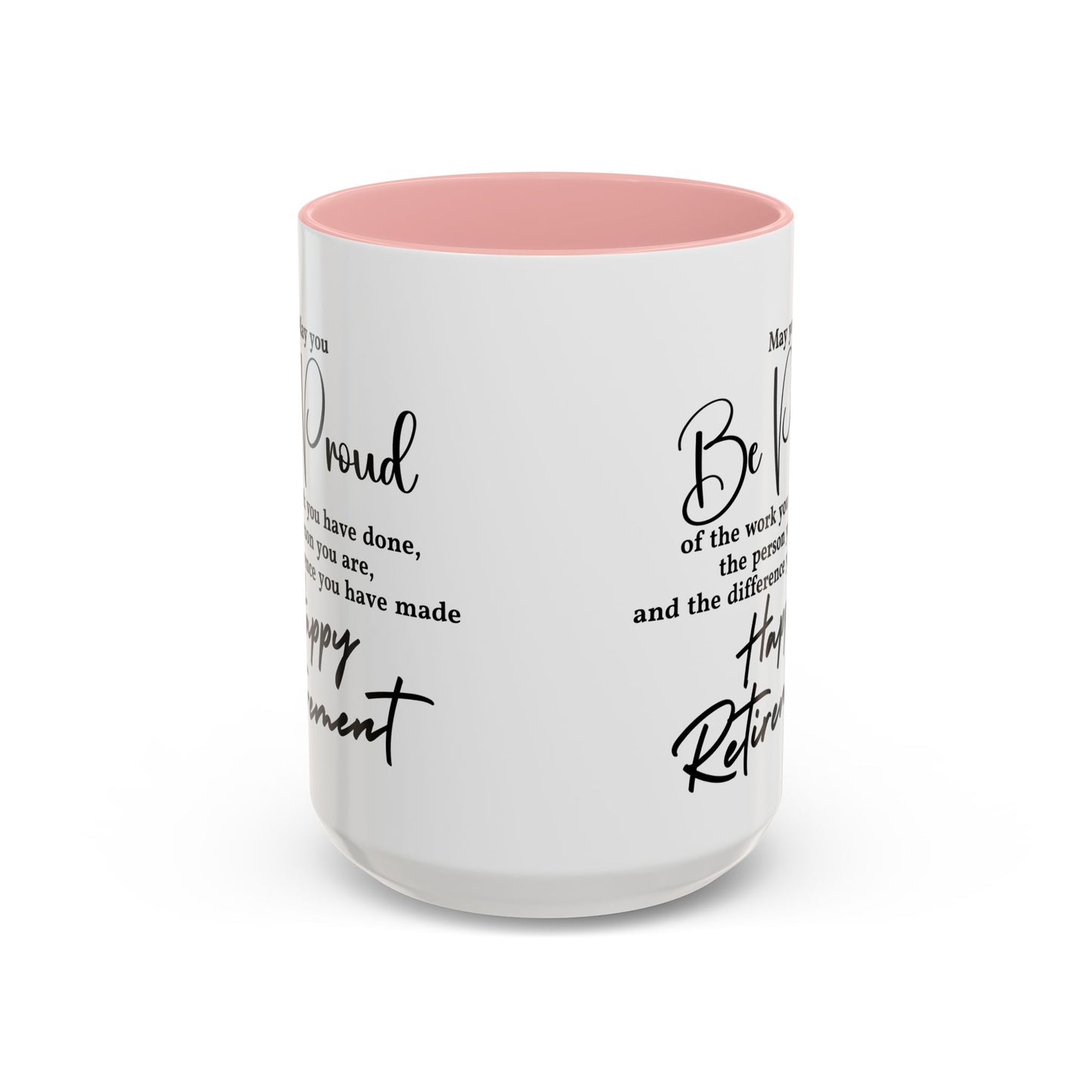 May you be  proud Coffee white  Mug (11, 15oz)