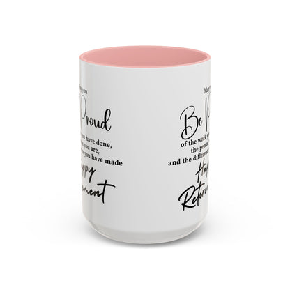 May you be  proud Coffee white  Mug (11, 15oz)