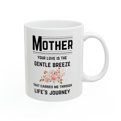 Mother’s Love Coffee Mug – Sentimental White Ceramic Mug Gift