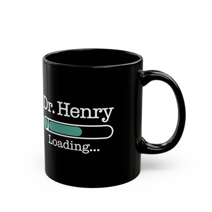 Custom Black Mug for Future Doctor – Dr. Henry Loading Design – Medical School Gift for Student Doctor, Future MD, Graduation Gift Idea