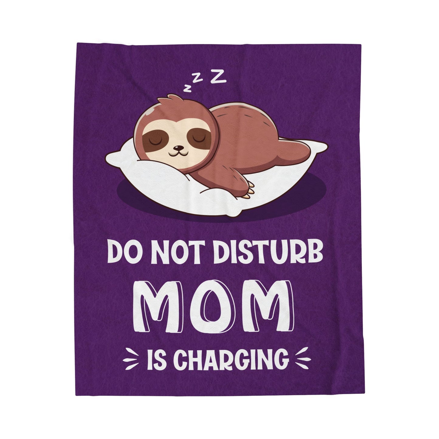 DO NOT DISTURB MOM IS CHARGING