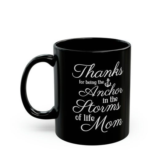Mom Anchor Quote Mug – Sentimental Gift for Mother’s Day & Birthdays