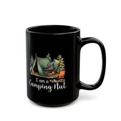 I Am a Camping Nut Ceramic Mug, (11oz, 15oz)