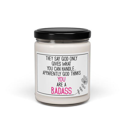 They-Say-God-Only-Gives-What-You-Can-Handle...-Apparently-God-Thinks-You-Are-a-Badass