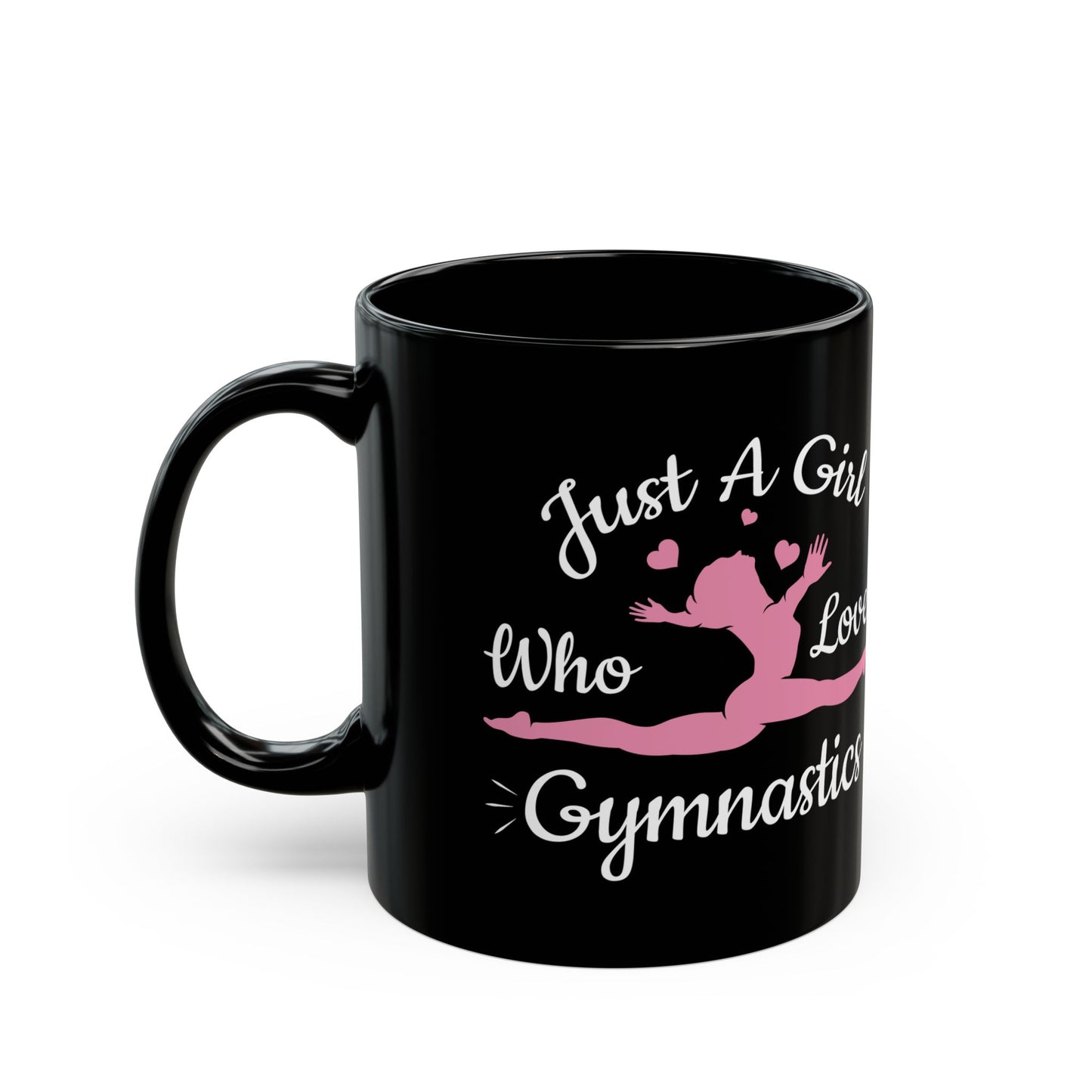 Just A Girl Who Loves Gymnastics Black Mug (11oz, 15oz)