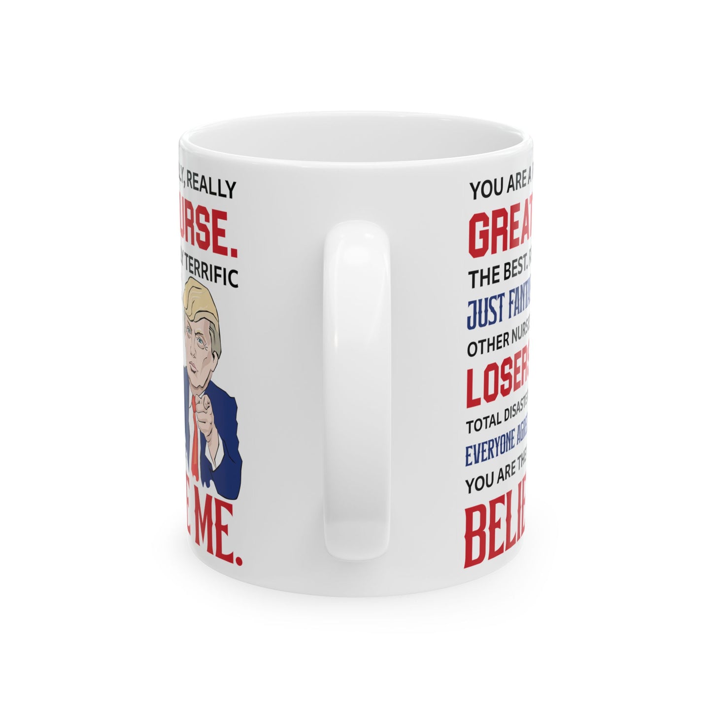 Great Nurse Believe Me Mug – Perfect Gift for Nurses