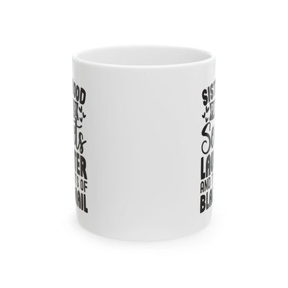 Sisterhood Powered by Secrets Laughter and Threats of Blackmail White Mug, (11oz, 15oz)
