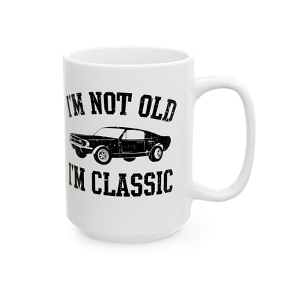 Vintage Car White Mug – I'm Not Old, I'm Classic
