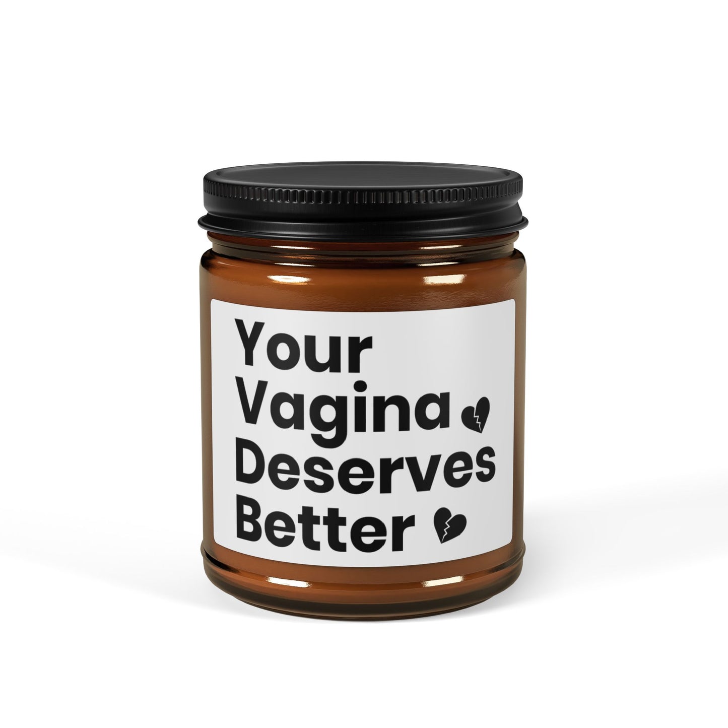 Your Vagina Deserves Better