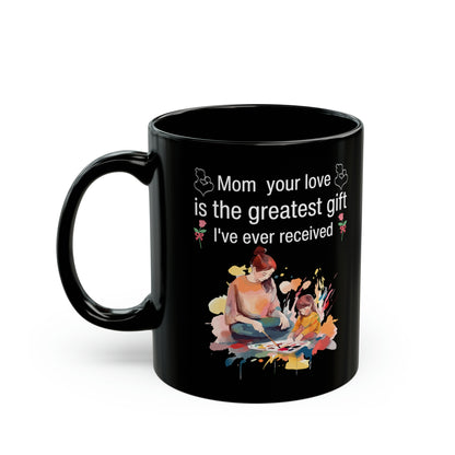 Mom's Love Black Coffee Mug – Thoughtful Mother's Day, Birthday & Christmas Gift