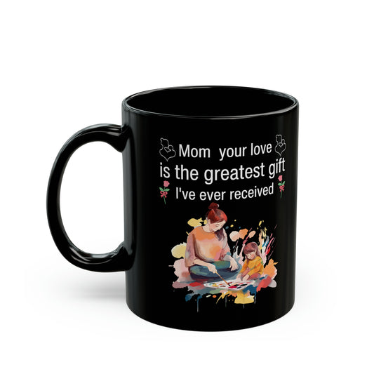 Mom's Love Black Coffee Mug – Thoughtful Mother's Day, Birthday & Christmas Gift