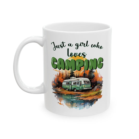Just a Girl Who Loves Camping Ceramic Mug, (11oz, 15oz)