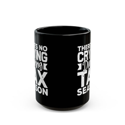 Funny Black Mug for Accountants – Tax Season Coffee Cup