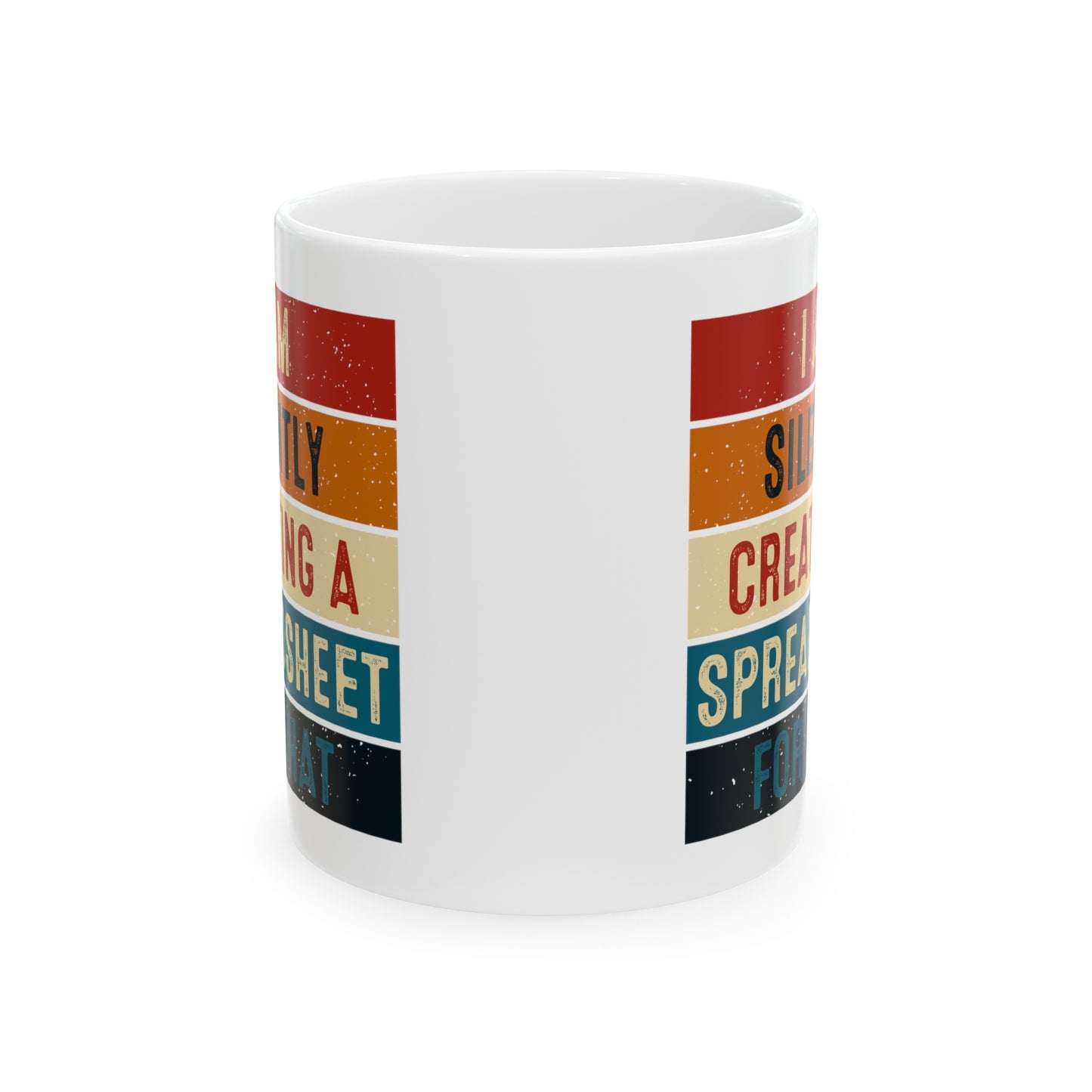 I Am Silently Creating a Spreadsheet for That – Retro Style Funny Office Mug