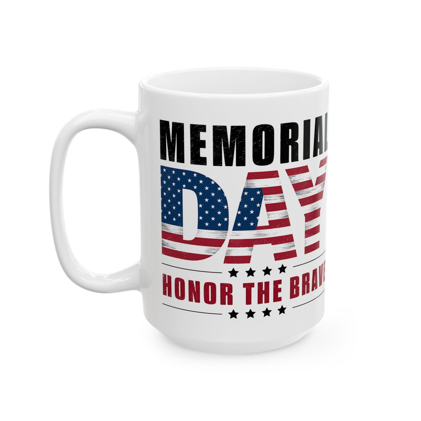 Memorial Day Honor The Brave White Mug, (11oz, 15oz)