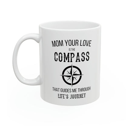 Your Love is My Compass Mom Mug – Meaningful Gift for Moms