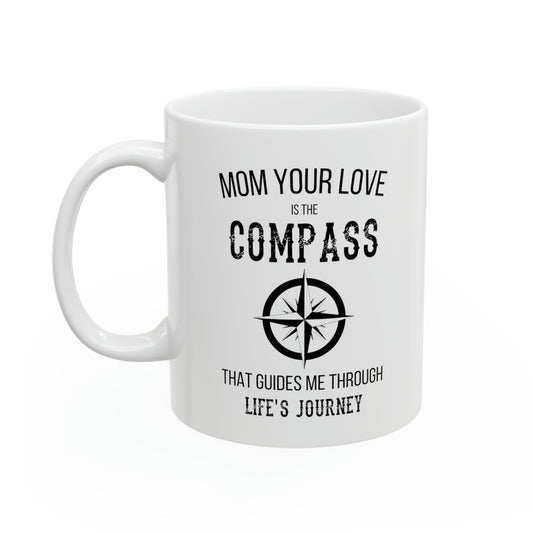 Your Love is My Compass Mom Mug – Meaningful Gift for Moms