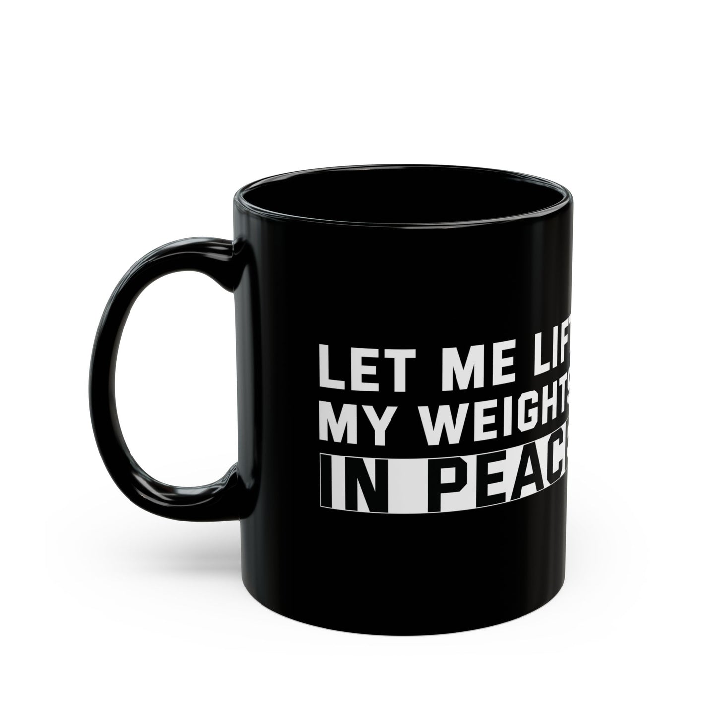 Let Me Lift Black Mug (11oz, 15oz)