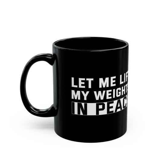 Let Me Lift Black Mug (11oz, 15oz)