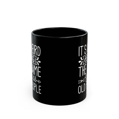 IT'S WEIRD BEING Black Mug (11oz, 15oz)