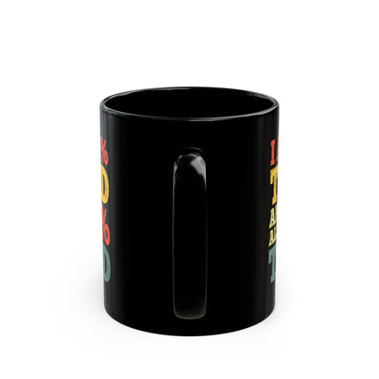 I am 60% Black Mug (11oz, 15oz)