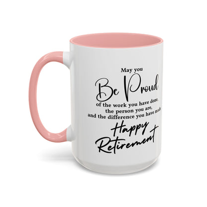 May you be  proud Coffee white  Mug (11, 15oz)