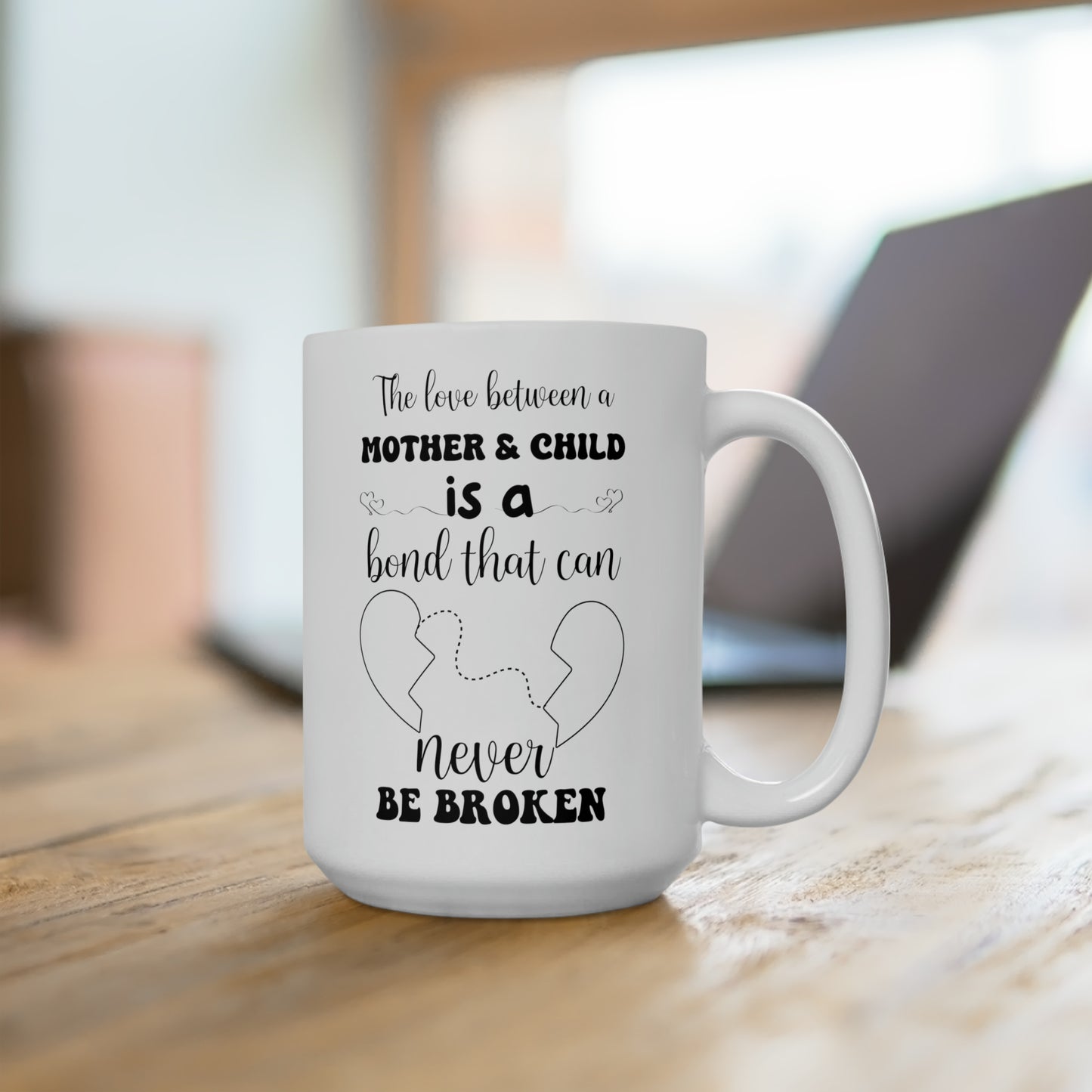 Mother & Child is a bond 15oz white Mug