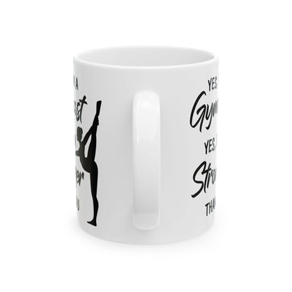 Yes I Am A Gymnast White Mug, (11oz, 15oz)