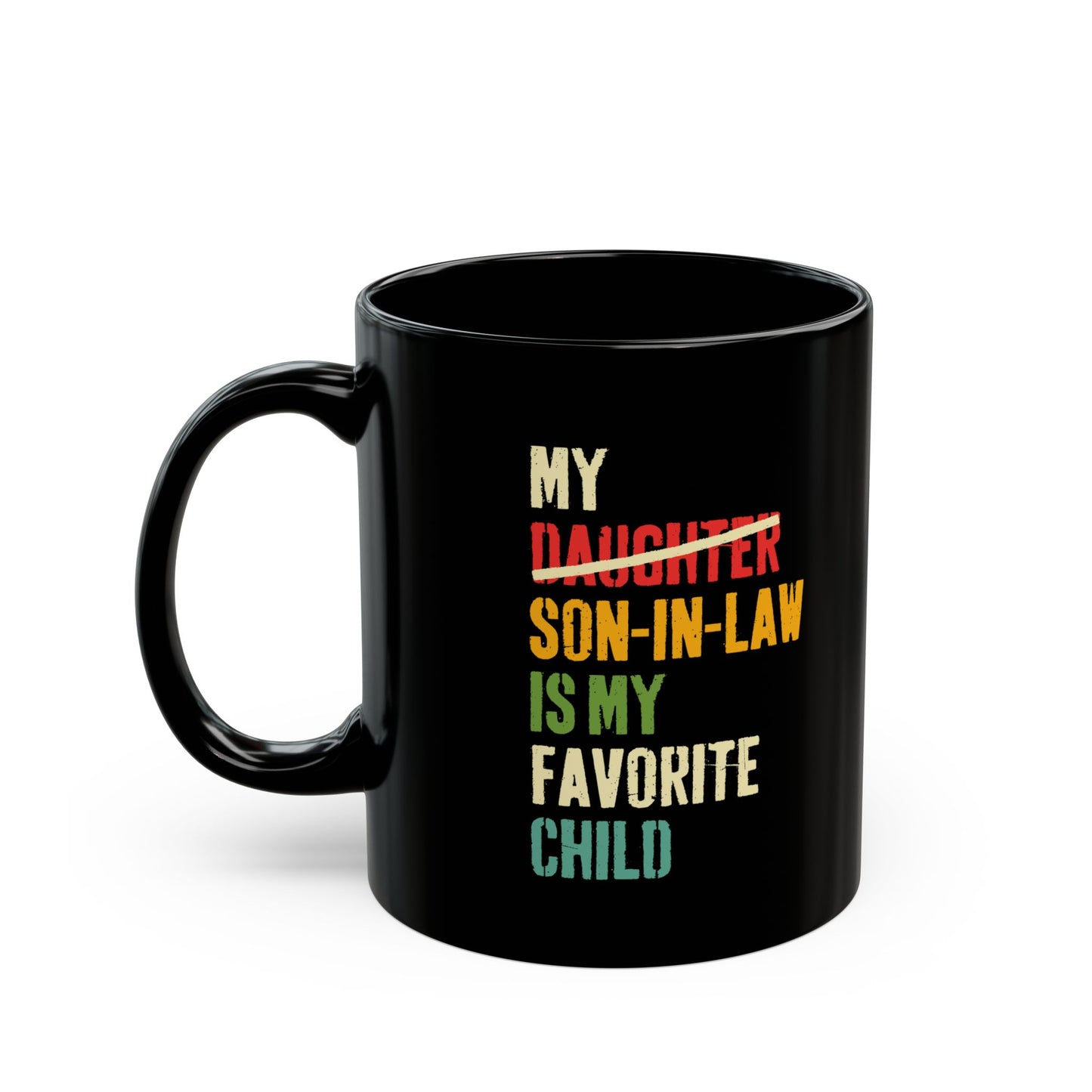 My daughter son in law  Black Mug (11oz, 15oz)