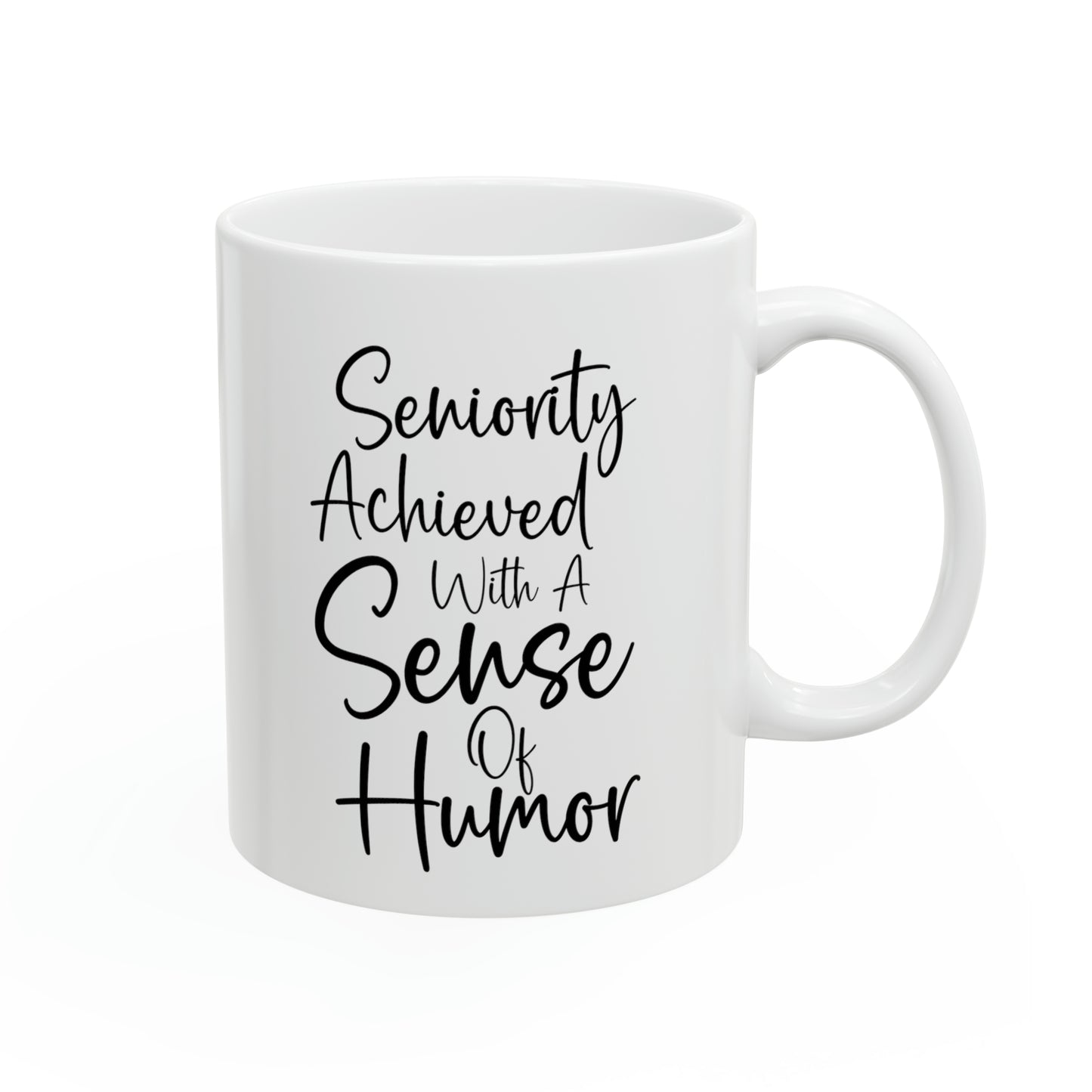 Seniority Achieved with a Sense of Humor Mug – Funny Retirement Coffee Cup