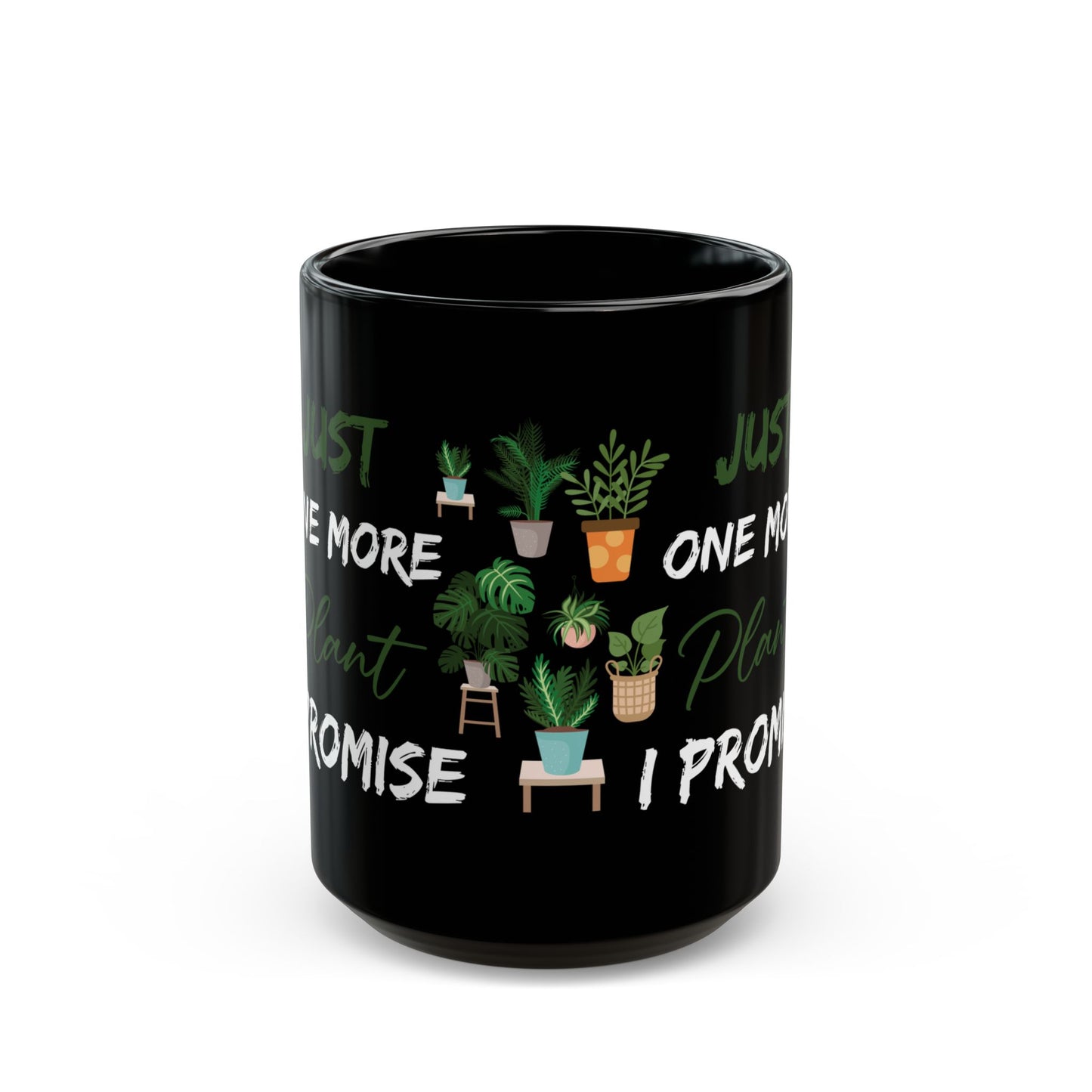 Give a Gift to a Plant Collector – Just One More Plant I Promise Mug Black Ceramic Coffee Cup