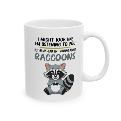 I might look like i'm listening to you, white Mug, (11oz, 15oz)