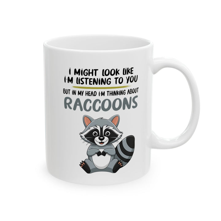 I might look like i'm listening to you, white Mug, (11oz, 15oz)