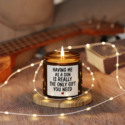 Having Me Is The Only Gift You Need Scented Soy Candle (Multi-Size, Amber Jar)