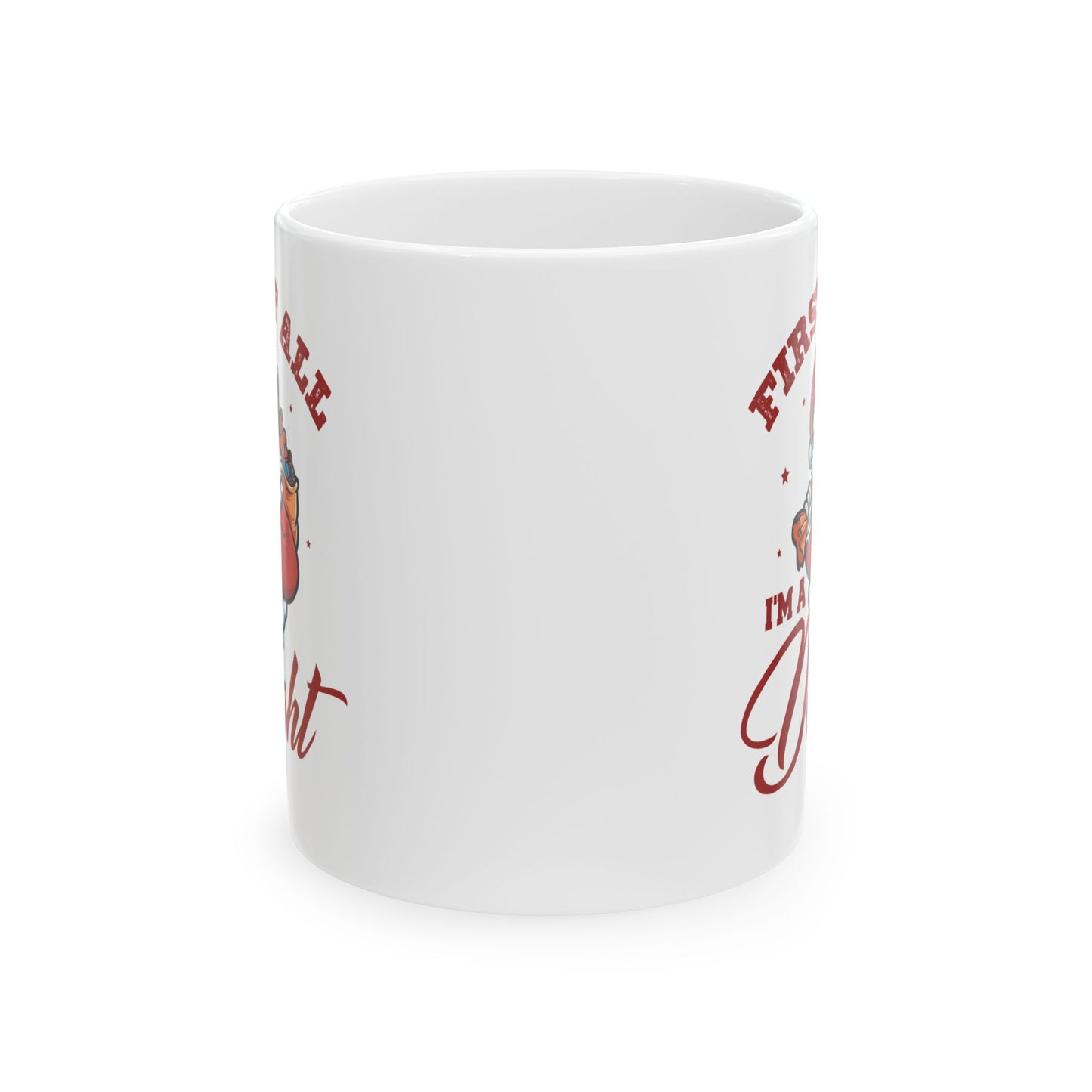 First Of All, I'm A Delight  Christmas, white Mug, (11oz, 15oz)