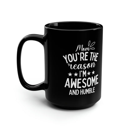 Funny Inspirational Coffee Cup – Gift for Mom