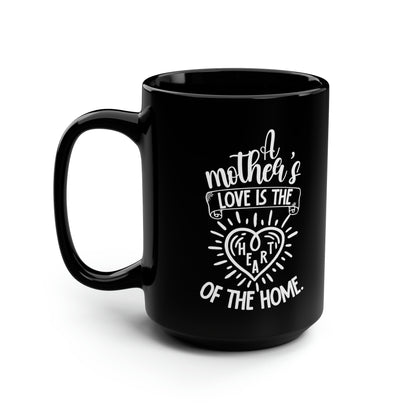 A Mother’s Love Mug – Black Coffee Cup with Heart Design Perfect Gift for Mom