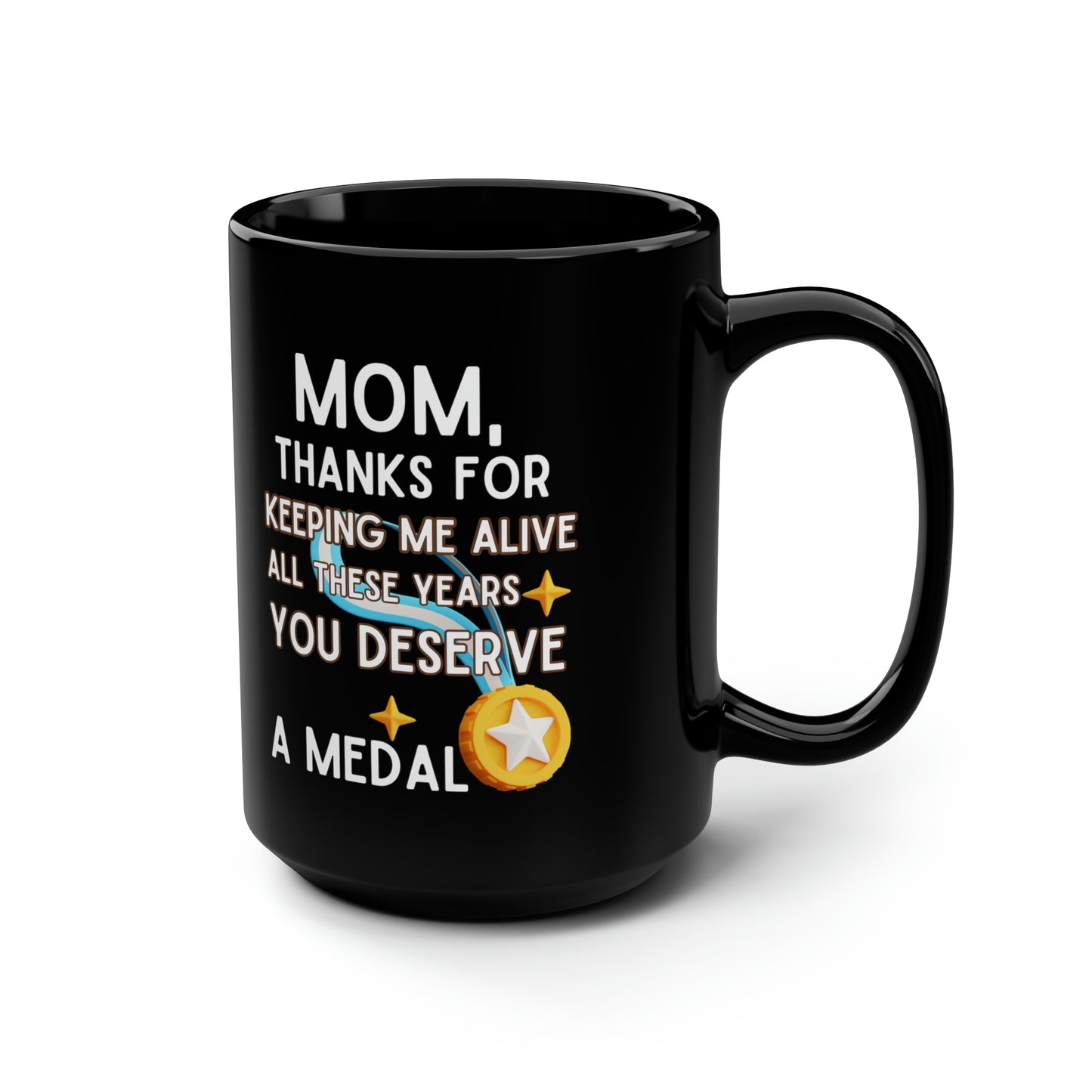 Mom thanks for keeping 15oz Black mug