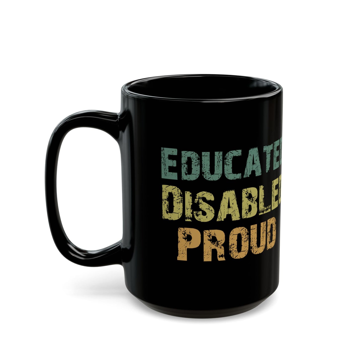 Educated Disabled Proud Mug – Black Empowerment Coffee Cup