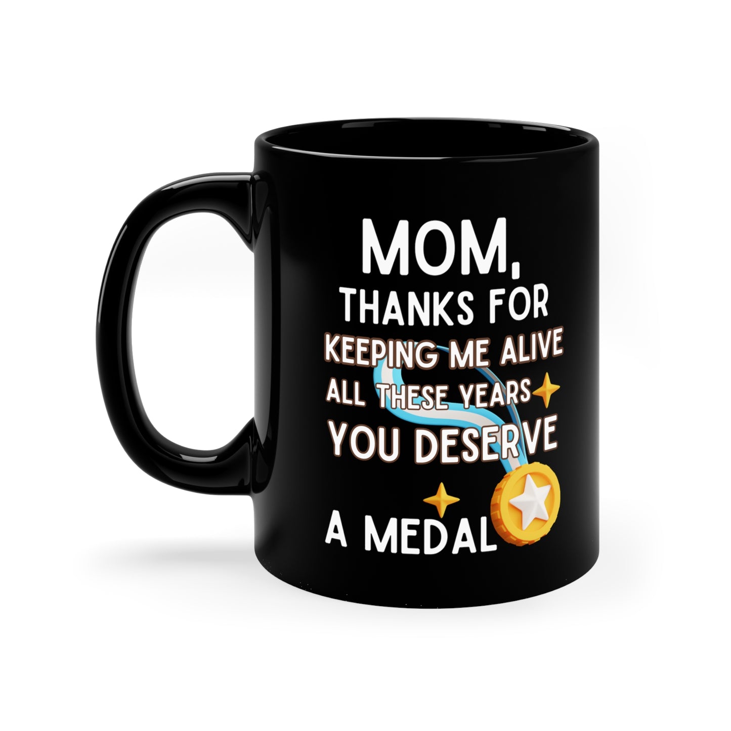 Mom thanks for keeping 11oz Black mug