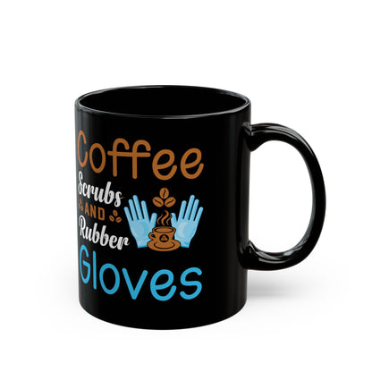Coffee, Scrubs, and Rubber Gloves Mug – A Fun Gift for Nurses