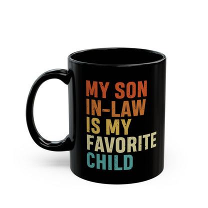 1. Son-in-law mug  Black Mug (11oz, 15oz)