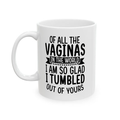 Of all vaginas Mug, (11oz, 15oz)