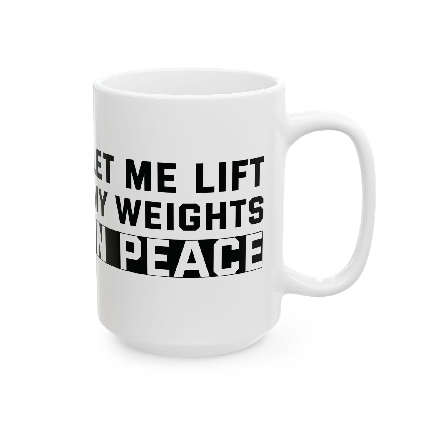 Let Me Lift White Mug, (11oz, 15oz)